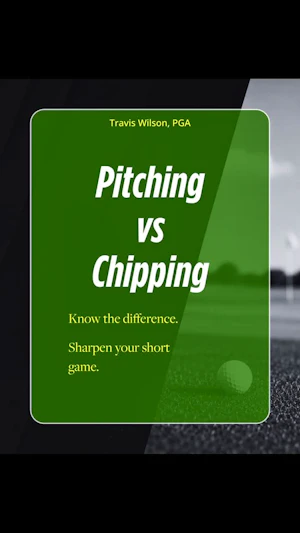 Difference in Chipping vs Pitching