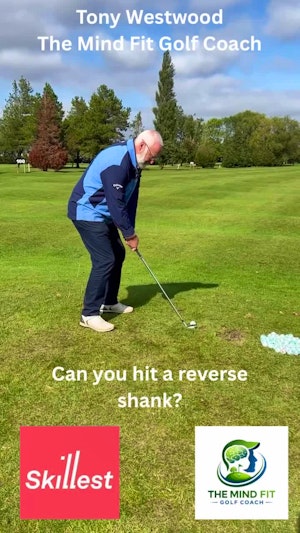 Can you hit a reverse shank? 