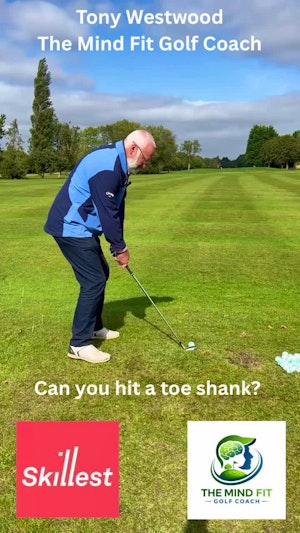 Can you hit a toe shank?